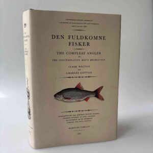 Izaak Walton og Charles Cotton: Den fuldkomne fisker