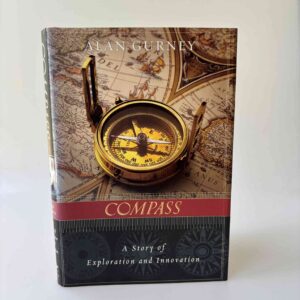 Alan Gurney: Compass - A Story of Exploration and Innovation