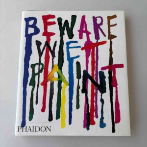 Alan Fletcher, David Gibbs og Jeremy Myerson: Beware Wet Paint