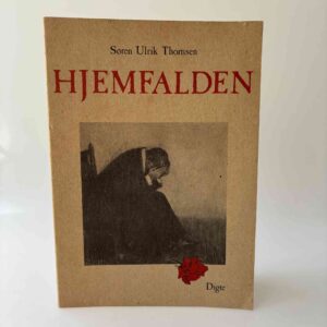Søren Ulrik Thomsen: Hjemfalden. Digte