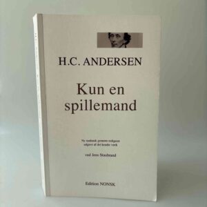 H.C. Andersen: Kun en spillemand - roman - ved Jens Staubrand