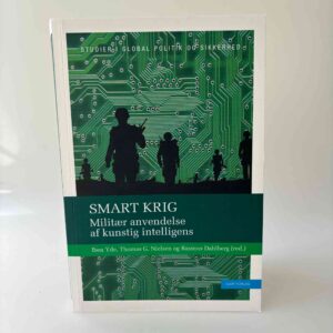 Iben Yde, Thomas Galasz Nielsen og Rasmus Dahlberg (red.): Smart krig – Militær anvendelse af kunstig intelligens