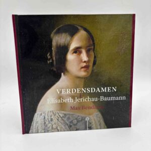 Max Bendixen: Verdensdamen - Elisabeth Jerichau-Baumann