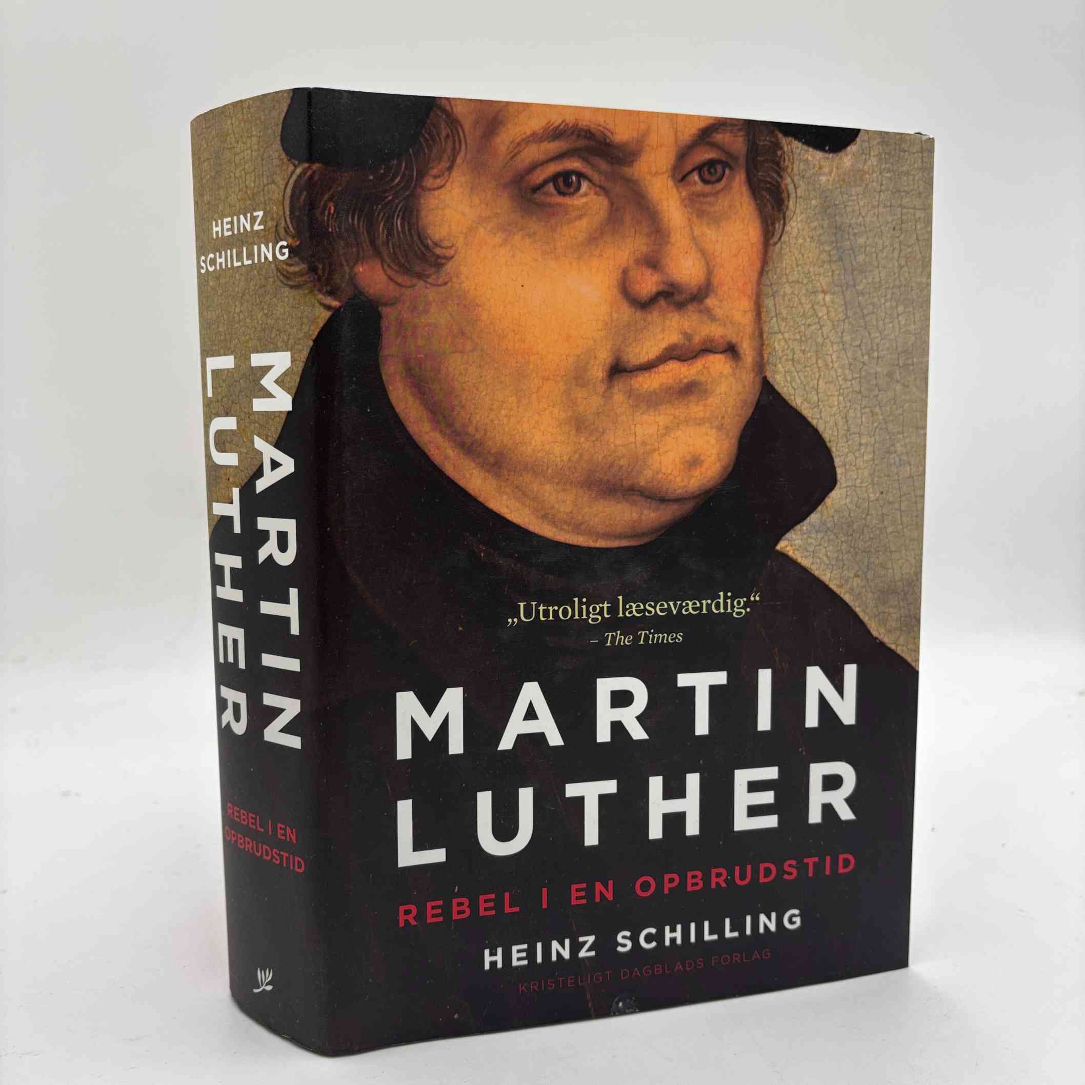 Heinz Schilling: Martin Luther - En rebel i en opbrudstid