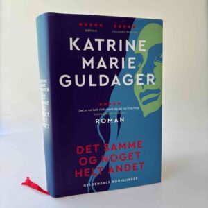 Katrine Marie Guldager: Det samme og noget helt andet - roman