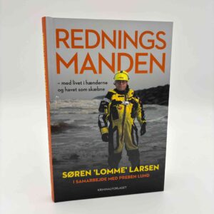 Søren "Lomme" Larsen: Redningsmanden - med havet som skæbne og livet i hænderne