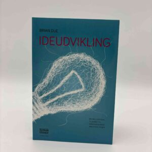 Brian Due: Ideudvikling - En multimodal tilgang til innovationens kreative faser