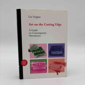 Lea Vergine: Art on the Cutting Edge - A Guide to Contemporary Movements