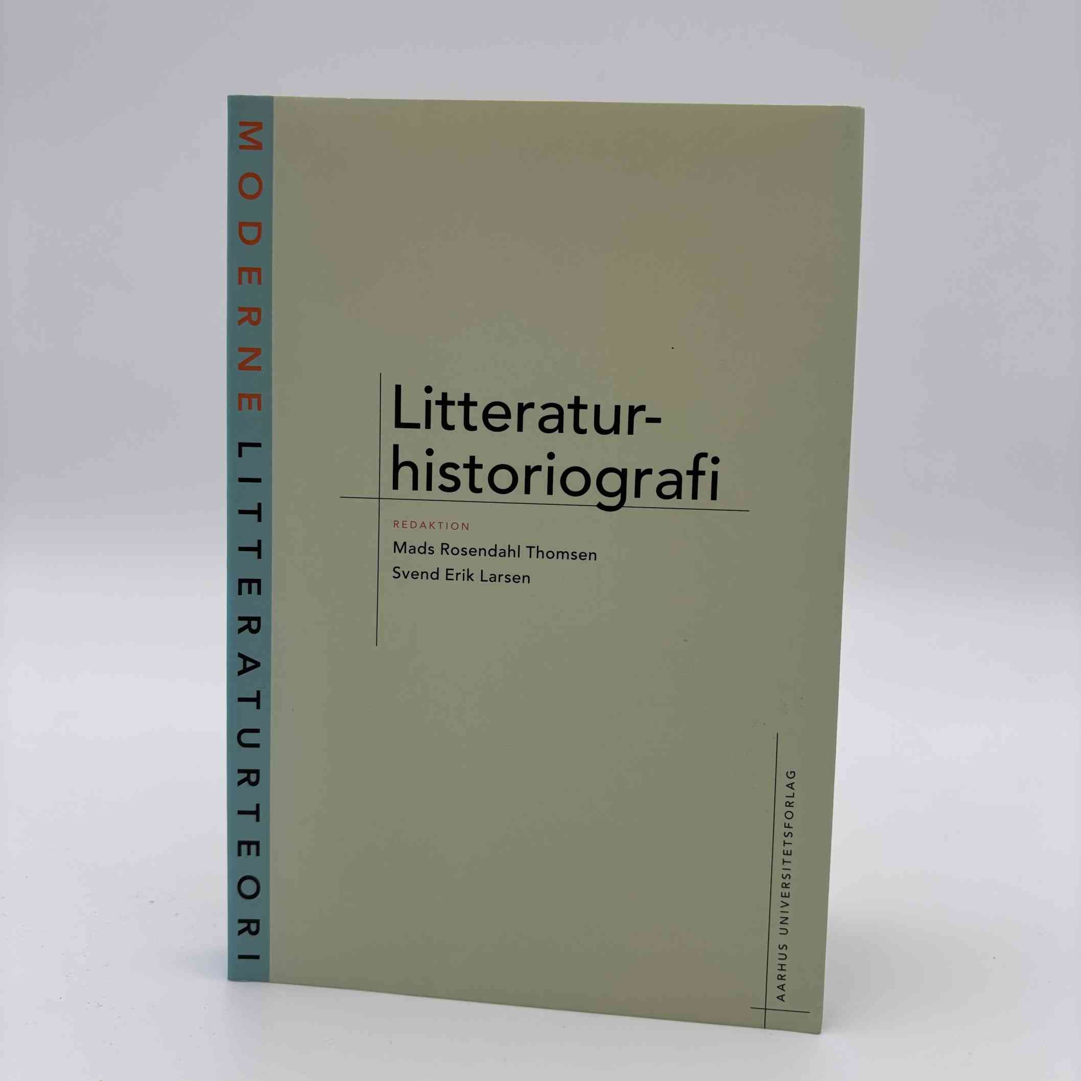 Svend Erik Larsen og Mads Rosendahl Thomsen (red.): Litteraturhistoriografi