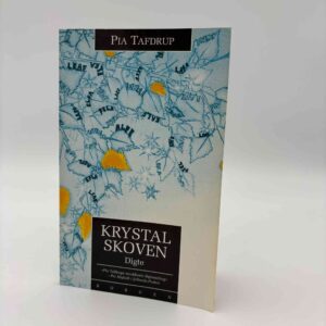Pia Tafdrup: Krystalskoven - digten