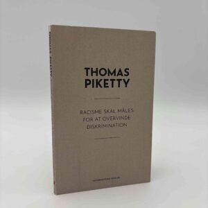 Thomas Piketty: Racisme skal måles for at overvinde diskrimination
