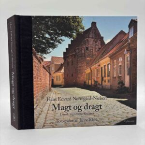 Hans Edvard Nørregård-Nielsen: Magt og Dragt - Dansk teglstensarkitektur
