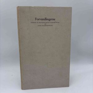 Ovid: Forvandlingerne. Uddrag af Matthias Moths oversættelse af Ovids Metamorphoses