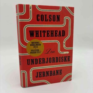 Colson Whitehead: Den underjordiske jernbane - roman