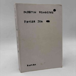 Martin Kongstad: Fryser jeg - roman