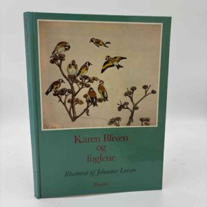 Karen Blixen og fuglene - illustreret af Johannes Larsen