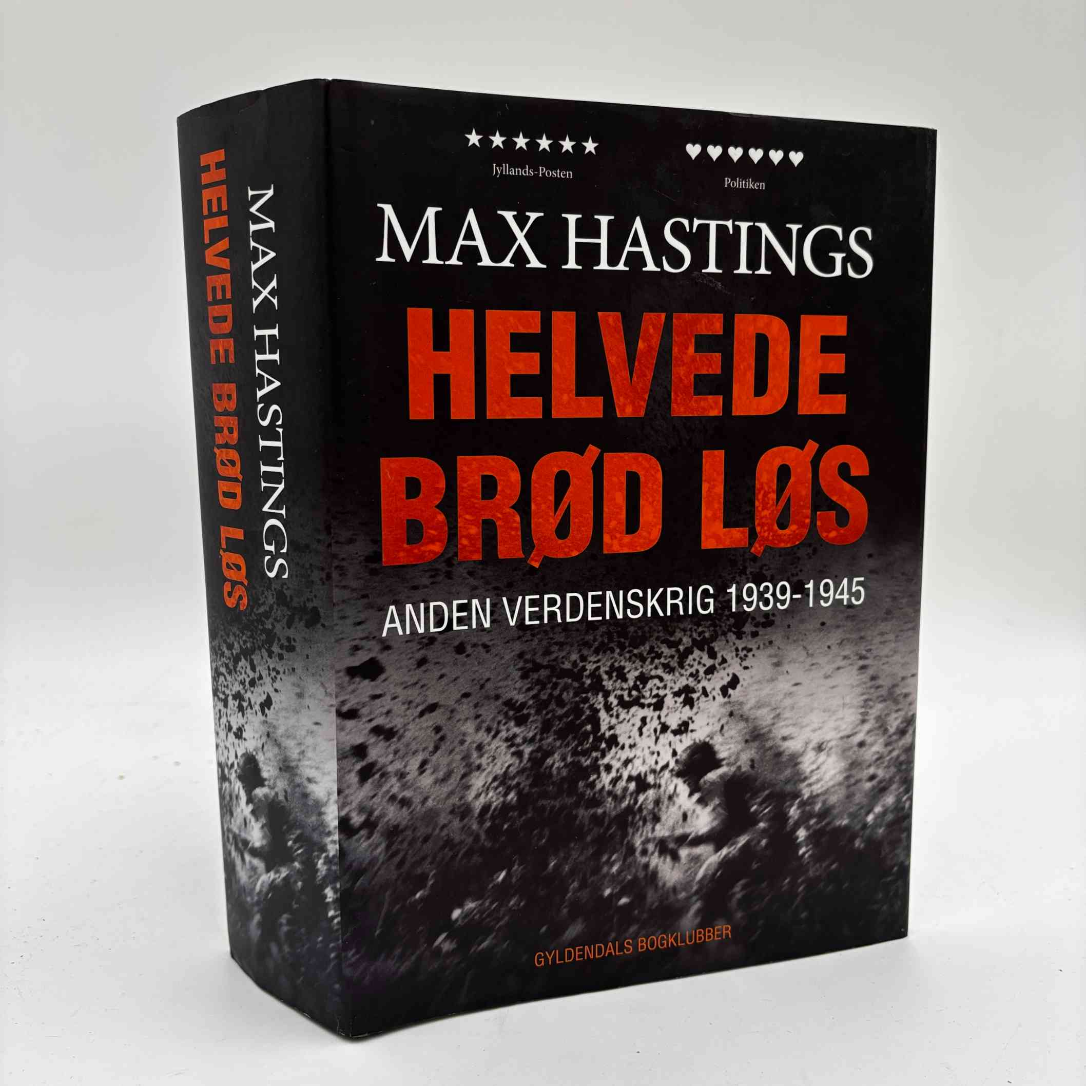 Max Hastings: Helvede brød løs - Anden Verdenskrig 1939-1945
