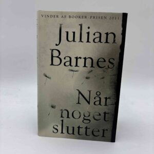 Julian Barnes: Når noget slutter - roman