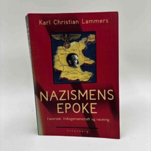 Karl Christian Lammers: Nazismens epoke - Førerstat, Volksgememainschaft og racekrig