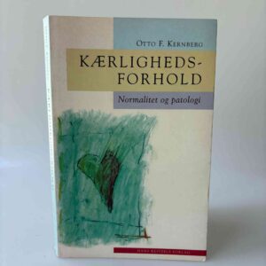 Otto F. Kernberg: Kærlighedsforhold. Normalitet og patologi.