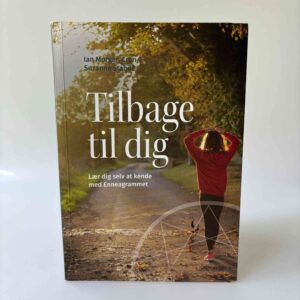 Ian Morgan Cron og Suzanne Stabile: Tilbage til dig - lær dig selv at kende med enneagrammet