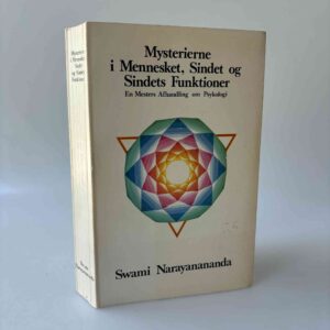Swami Narayanananda: Mysterierne i mennesket, sindet og sindets funktioner - med dedikation