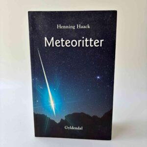Henning Haack: Meteoritter - tidskapsler fra solsystemets oprindelse