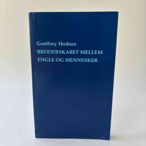 Geoffrey Hodson: Engle og den nye race - Broderskabet mellem engle og mennesker