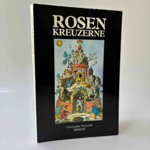 Christopher Mcintosh: Rosenkreuzerne - En okkult ordens historie, mytologi og ritualer