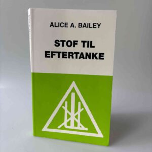 Alice A. Bailey: Stof til eftertanke