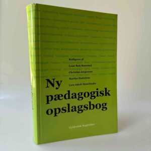 Ny pædagogisk opslagsbog (Lone Bæk Brønsted, Christina Jørgensen, Martha Mottelson og Lars Jakob Muschinsky - red.)