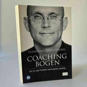 Flemming Christensen: Coachingbogen - bliv din egen livsleder med essentiel coaching