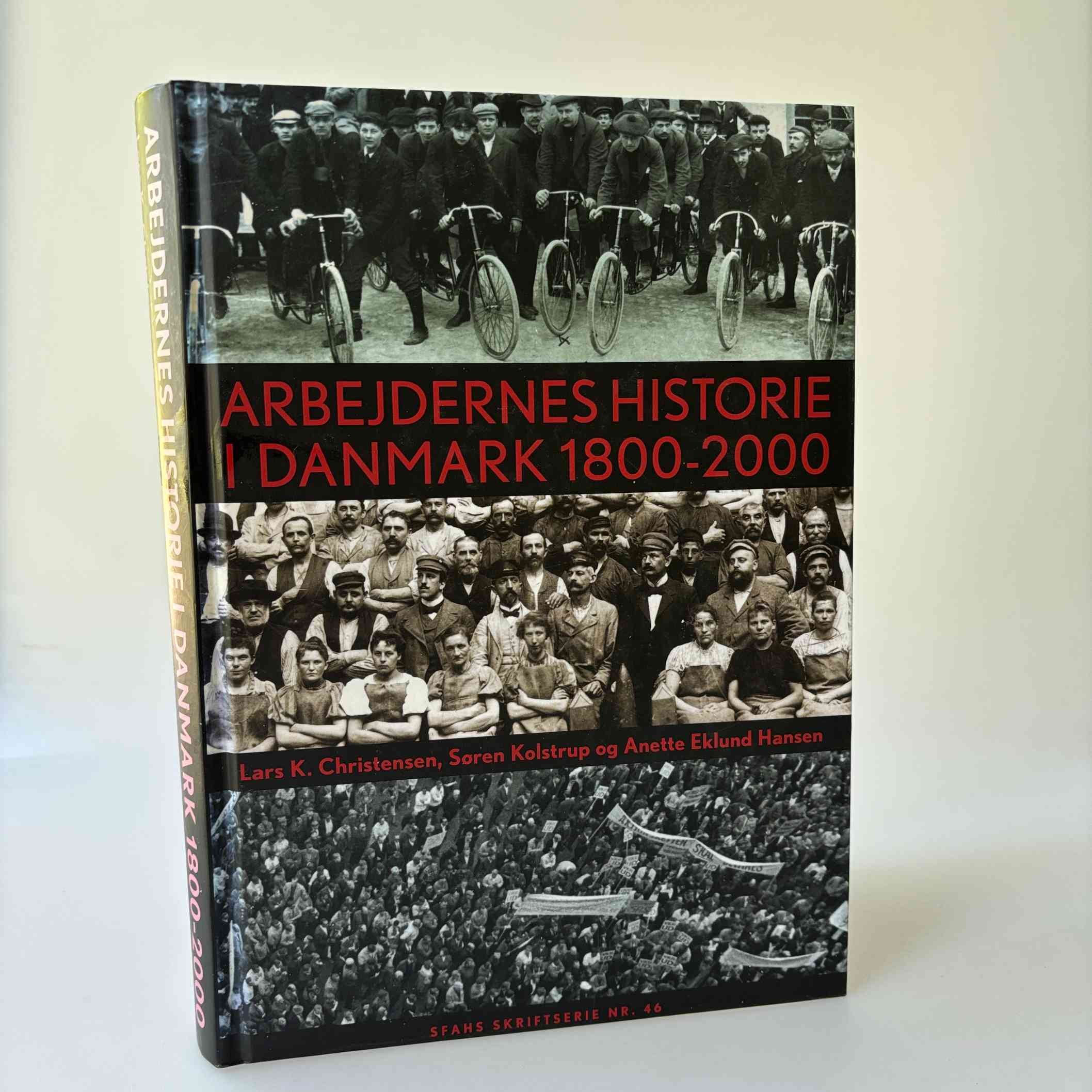 Søren Kolstrup, Anette Eklund Hansen og Lars K. Christensen: Arbejdernes historie i Danmark 1800-2000