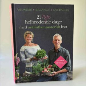 Louise Bruun og Jerk W. Langer: 21 nye helbredende dage med antiinflammatorisk kost