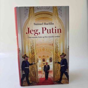 Samuel Rachlin: Jeg, Putin - det russiske forår og den russiske verden