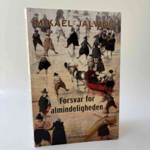 Mikael Jalving: Forsvar for almindeligheden