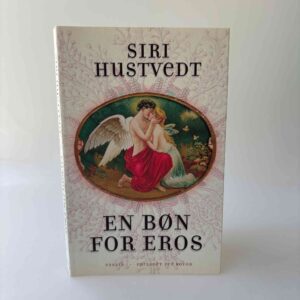 Siri Hustvedt: En bøn for Eros - essays