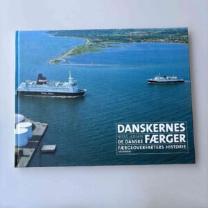 Niels Jensen: Danskernes færger - strejftog i de danske færgeoverfarters historie