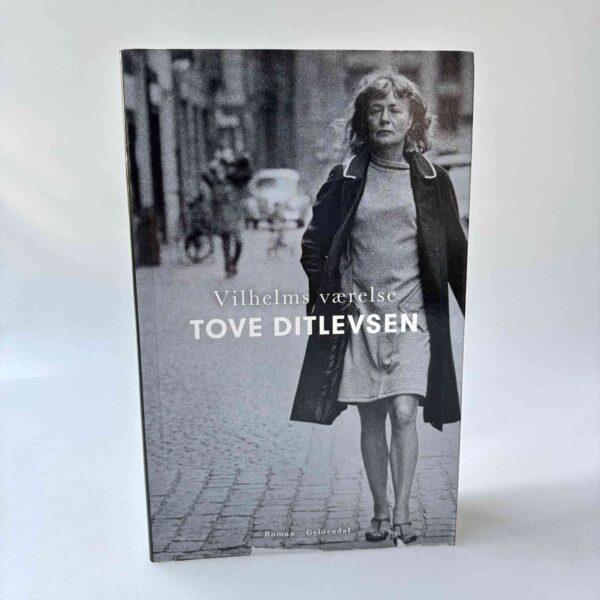 Tove Ditlevsen: Vilhelms værelse - roman