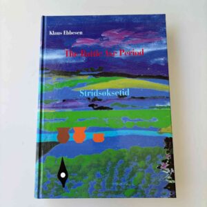 Klaus Ebbesen: Stridsøksetid / The Battle Axe Period