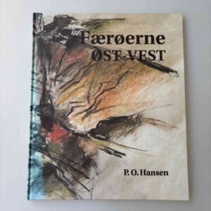 P.O. Hansen: Færøerne øst-vest
