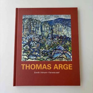 Eftir Nils Ohrt: Thomas Arge - evnið í litinum = farvens stof