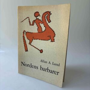 Allan A. Lund: Nordens barbarer