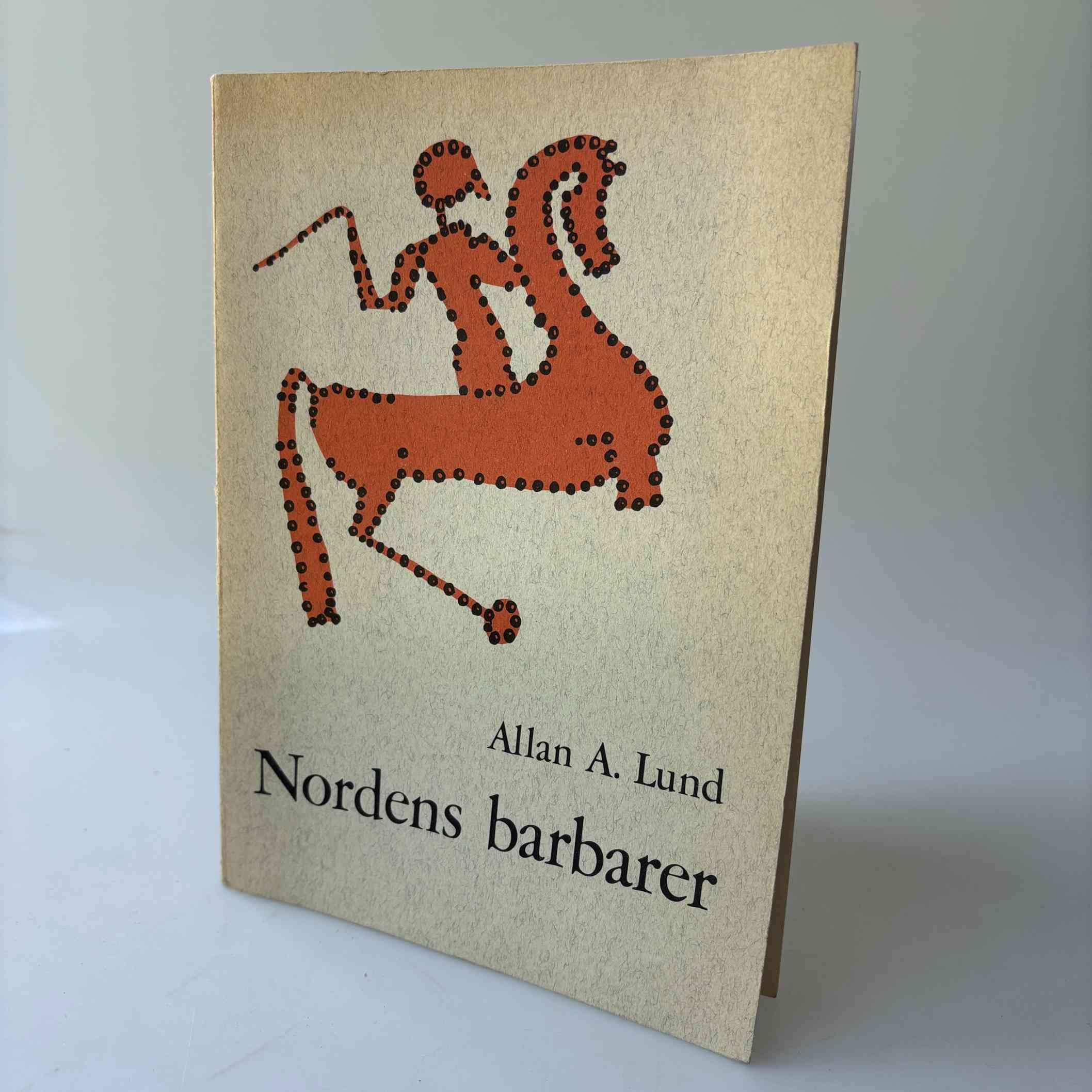 Allan A. Lund: Nordens barbarer