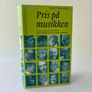 Steen Frederiksen: Pris på musikken - Léonie Sonnings Musikpris - begivenheden der blev til mere end penge