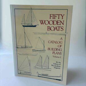Fifty Wooden Boats - A Catalog of Building Plans, Vol.1