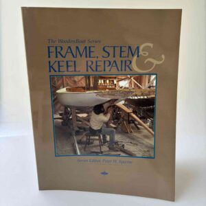 Peter H. Spectre: Frame, Stem and Keel Repair (The Woodenboat Series)