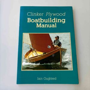 Iain Oughtred: Clinker Plywood Boatbuilding Manual