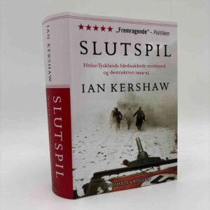Ian Kershaw: Slutspil. Hitler-Tysklands hårdnakkede modstand og destruktion 1944-45
