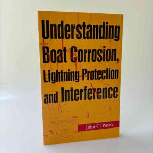 John C. Payne: Understanding Boat Corrosion, Lightning Protection And Interference